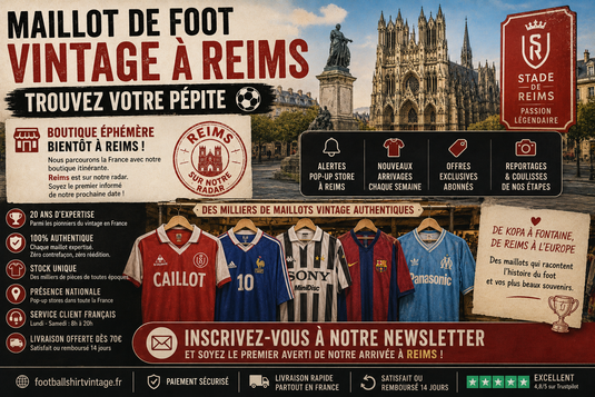 Boutique Maillot de foot vintage à Reims | Football Shirt Vintage